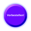 Vorbestellen!